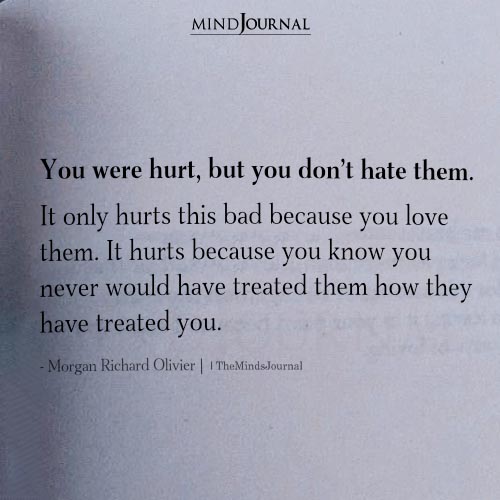 You Were Hurt, But You Don’t Hate Them