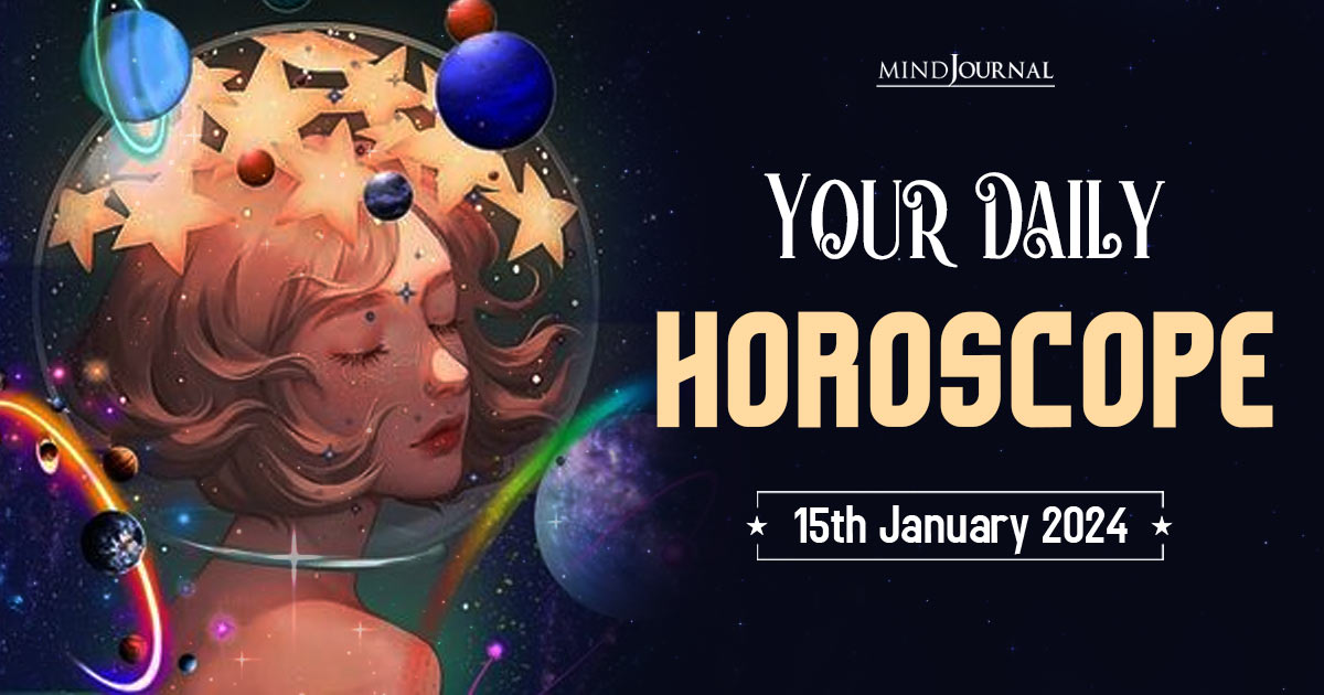 Your Daily Horoscope: 15th January 2024 