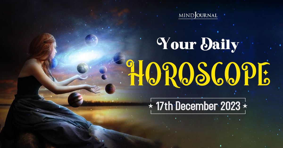 Your Daily Horoscope: 17th December 2023 