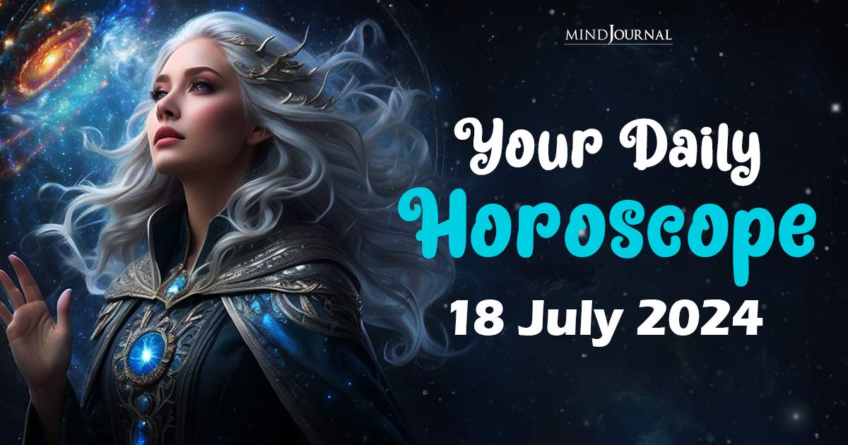 Daily Horoscope For 18 July 2024: Predictions For Each Zodiac Sign