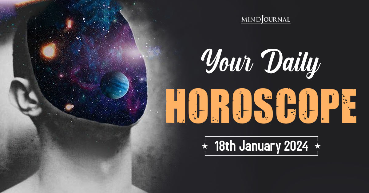 Your Daily Horoscope:18th January 2024 