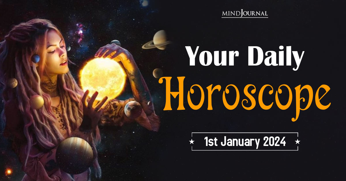 Your Daily Horoscope: 1st January 2024