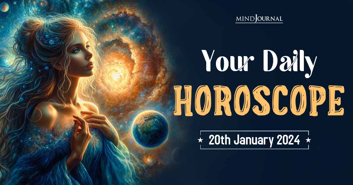 Your Daily Horoscope: 20th January 2024 