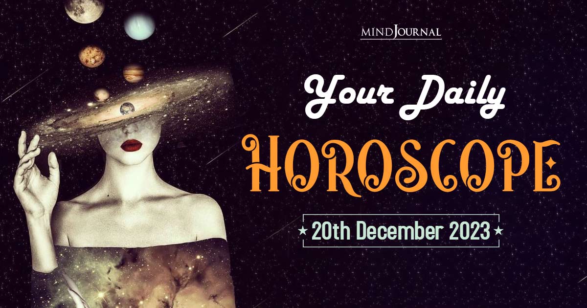 Your Daily Horoscope: 20th December 2023 