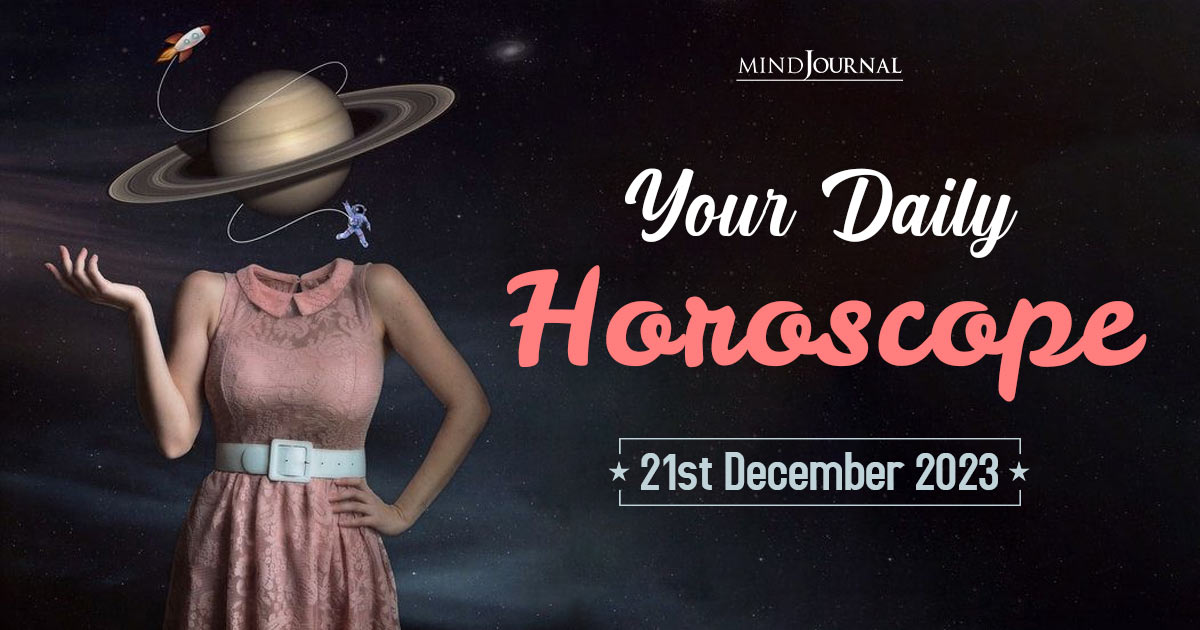 Your Daily Horoscope: 21st December 2023 