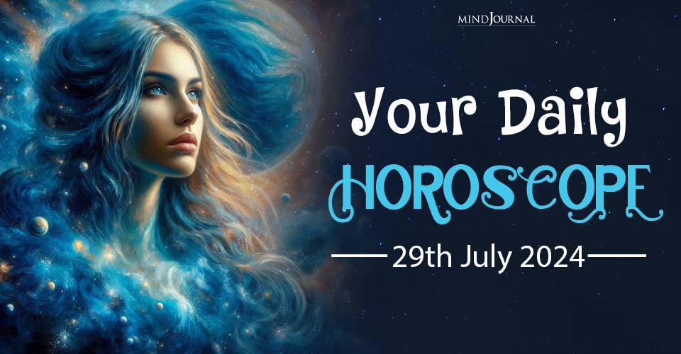 Daily Horoscope 29 July 2024: Prediction for Each Zodiac Sign