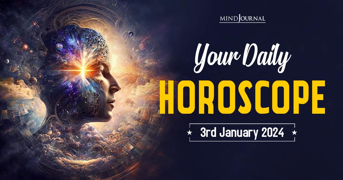 Your Daily Horoscope: 3rd January 2024