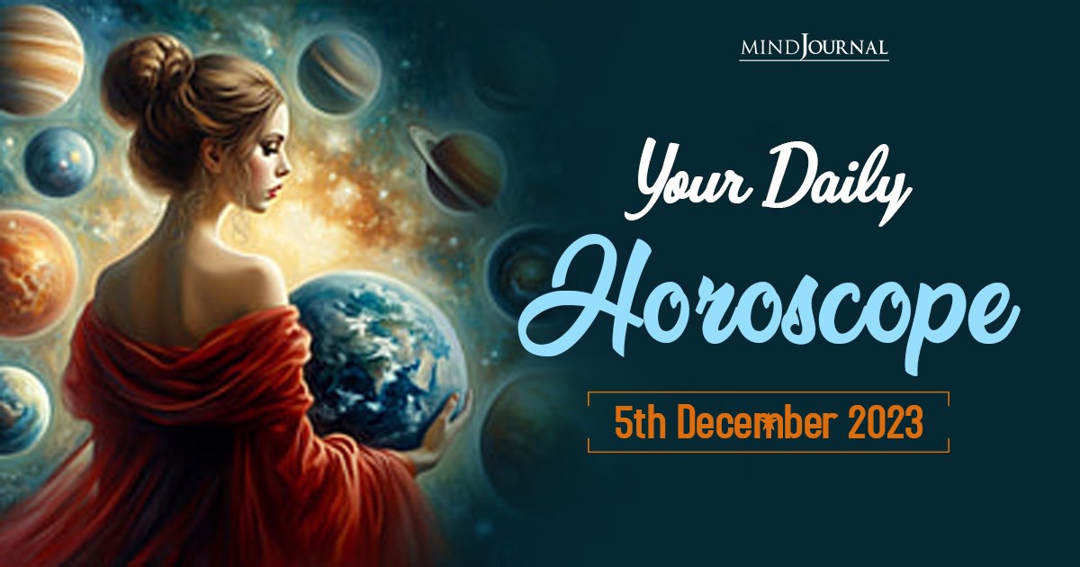 Your Daily Horoscope: 5th December 2023  