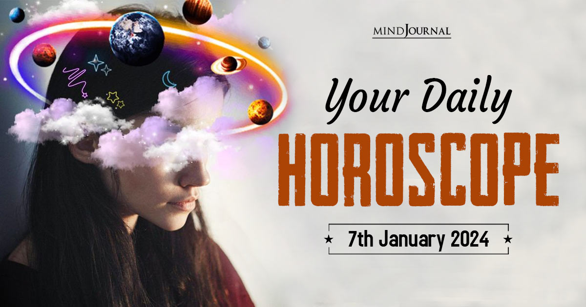 Your Daily Horoscope: 7th January 2024 