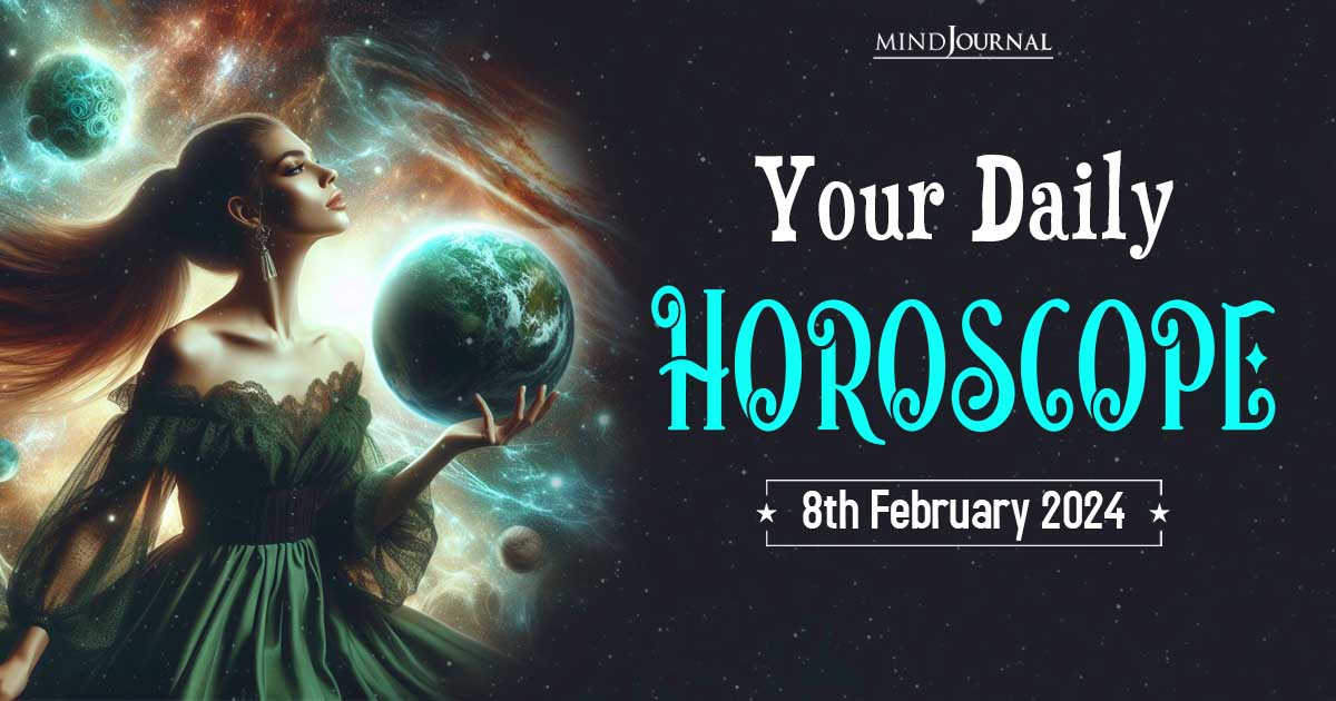 Your Daily Horoscope: 8th February 2024 