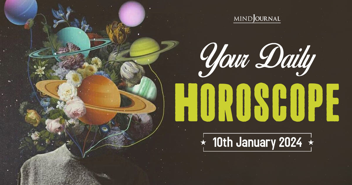  Your Daily Horoscope: 10th January 2024 