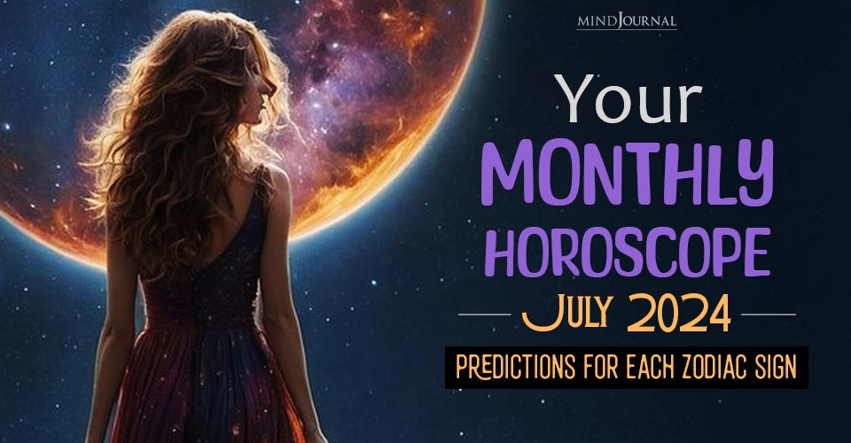 July 2024 Monthly Horoscope: Predictions For Each Zodiac Sign