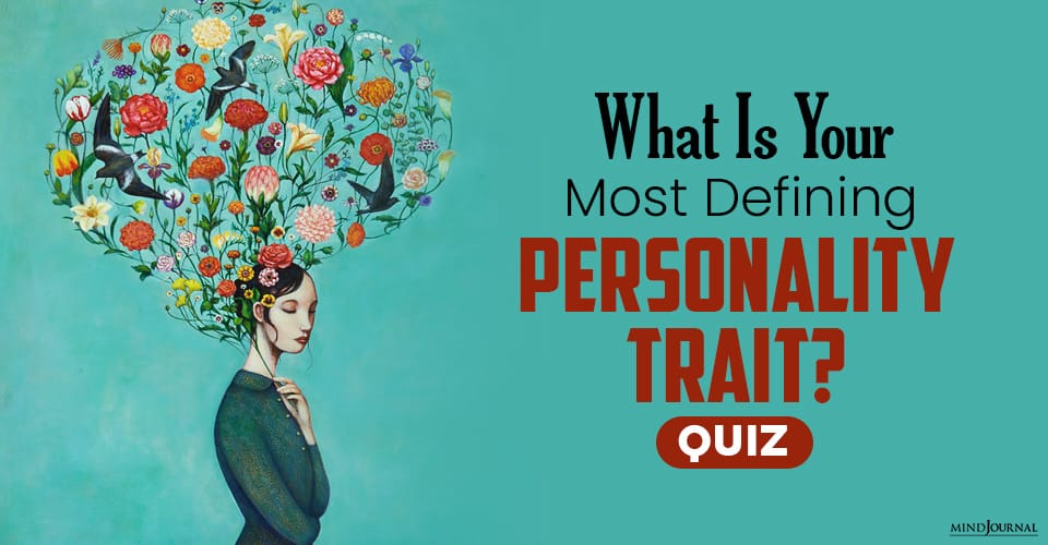 What Is Your Most Defining Personality Trait? QUIZ