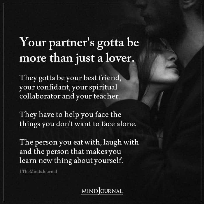 Your Partner’s Gotta Be More Than Just A Lover