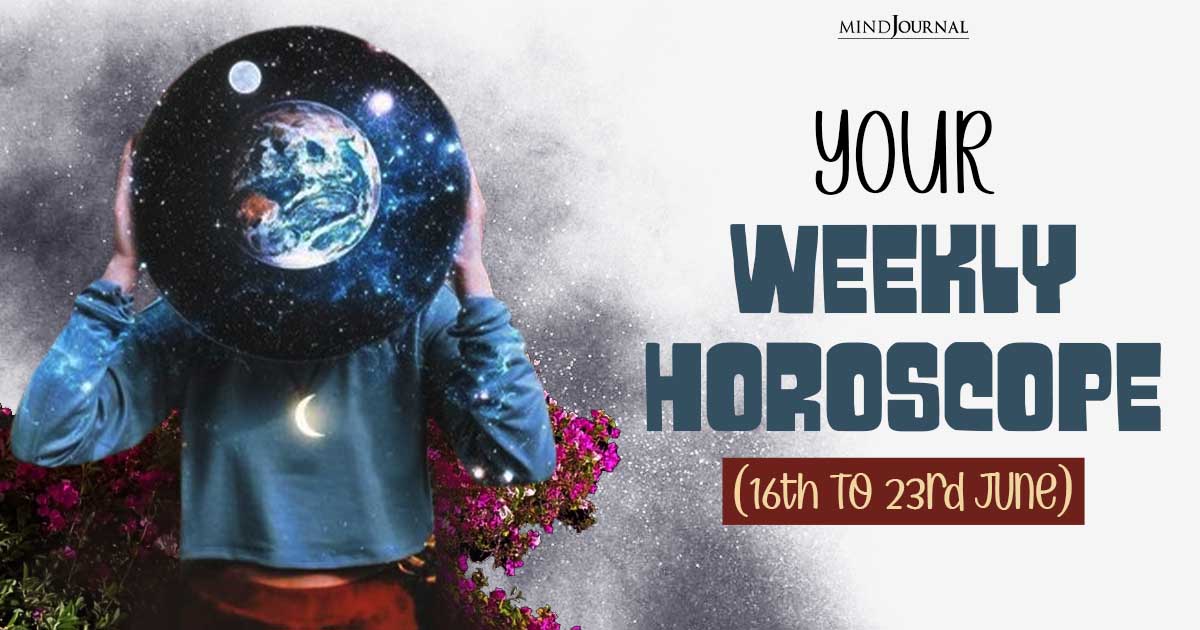 Your Weekly Horoscope (16th to 23rd June)