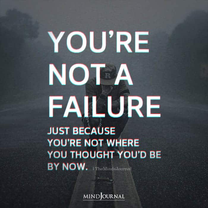 You Are Not A Failure Just Because