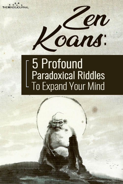 Zen Koans: 5 Profound Paradoxical Riddles To Expand Your Mind