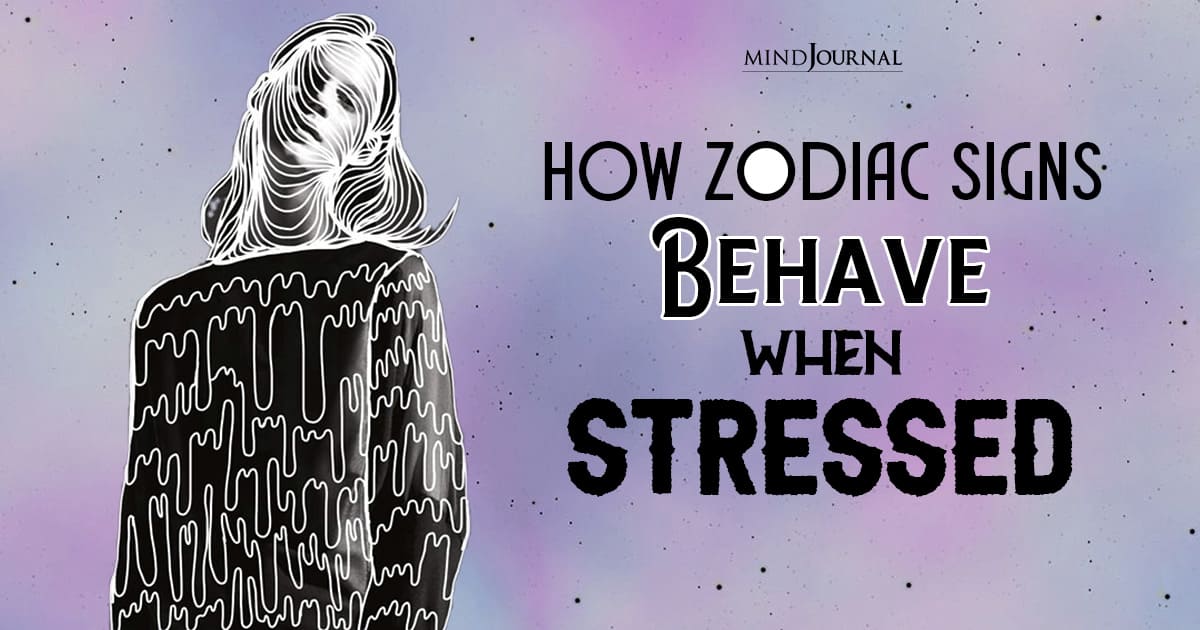 Stress Responses By Zodiac Signs: How Your Sign Can Affect Your Anxiety Levels