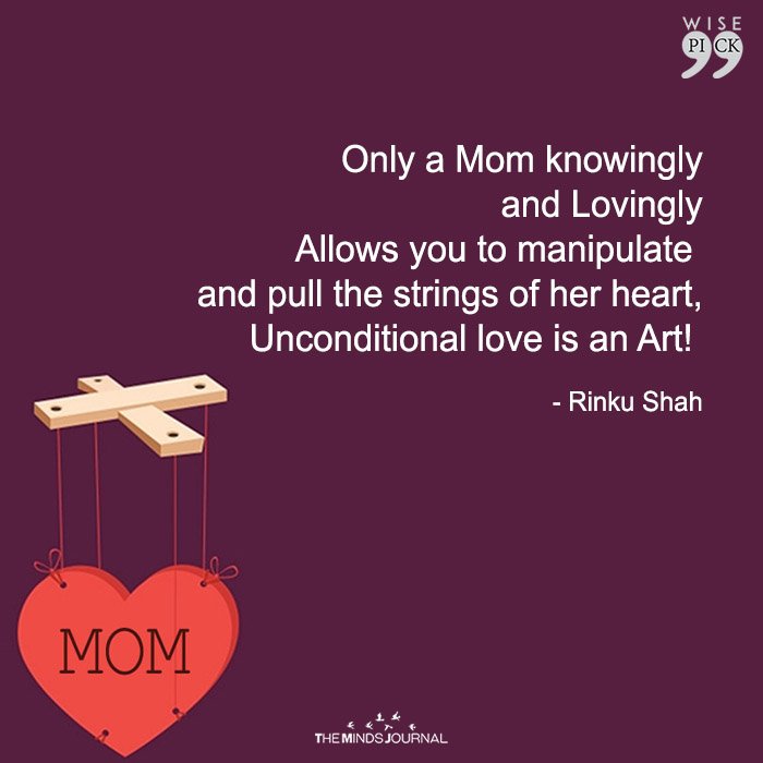 Only A Mom Knowingly And Lovingly Allows You To Manipulate