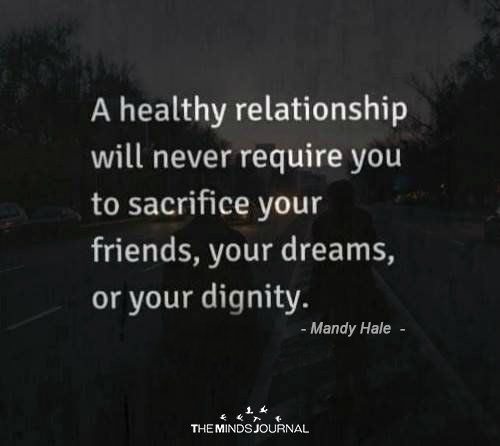 A Healthy Relationship Will Never Require You To Sacrifice