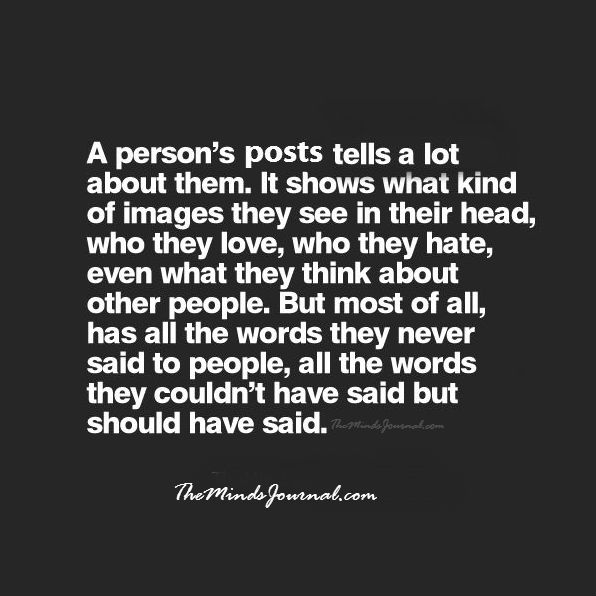 A Person’s Posts Tells A Lot About Them