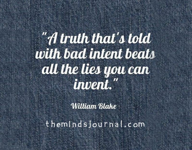 A Truth Told With Bad Intent