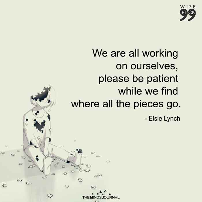 We Are All Working On Ourselves