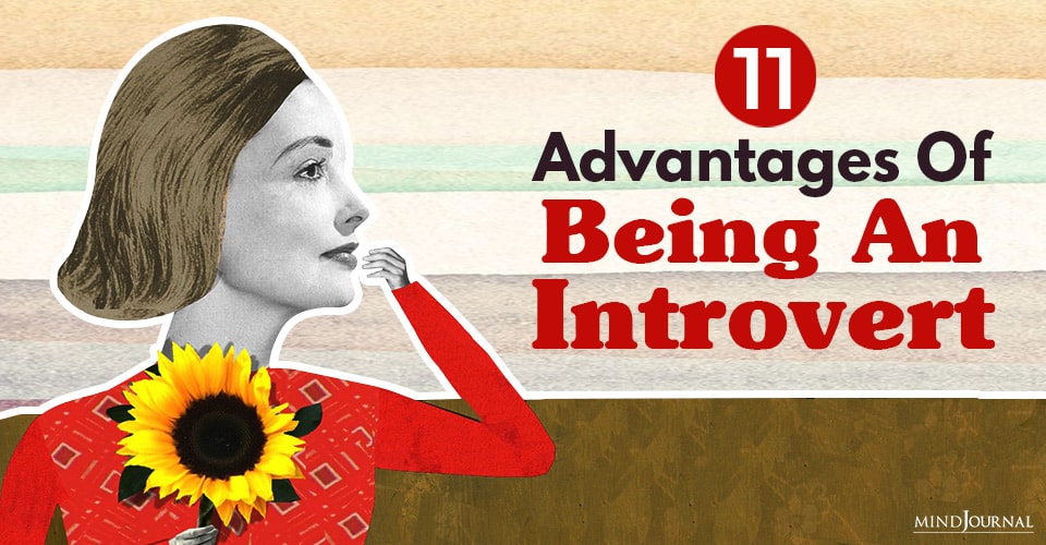 11 Advantages Of Being An Introvert