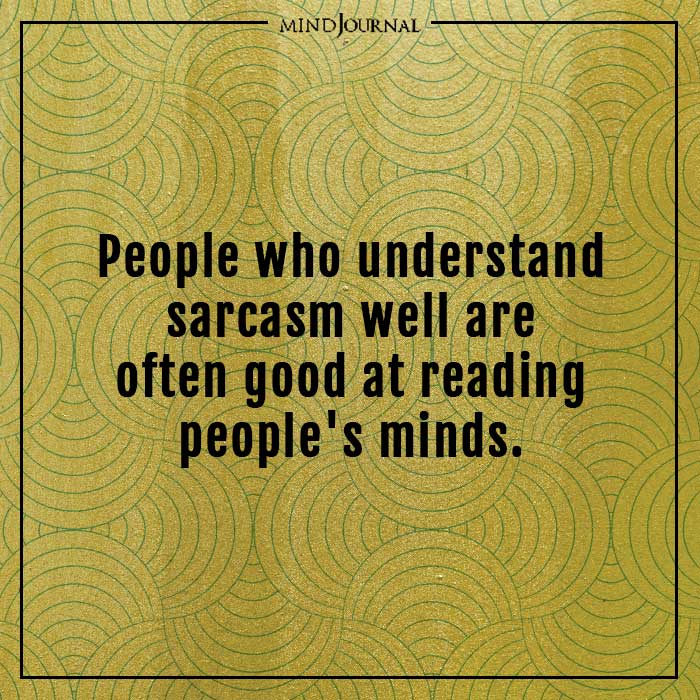 amazing psychological facts people understand sarcasm