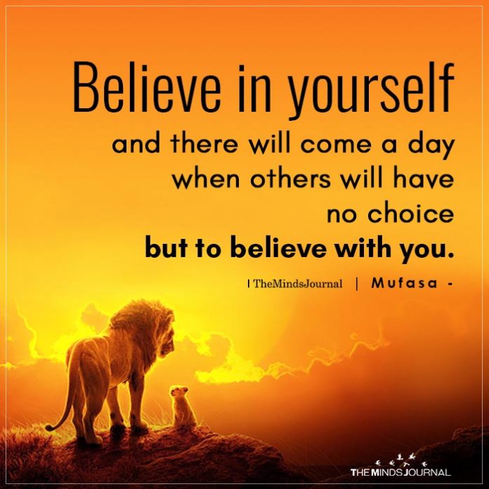 Believe in yourself 