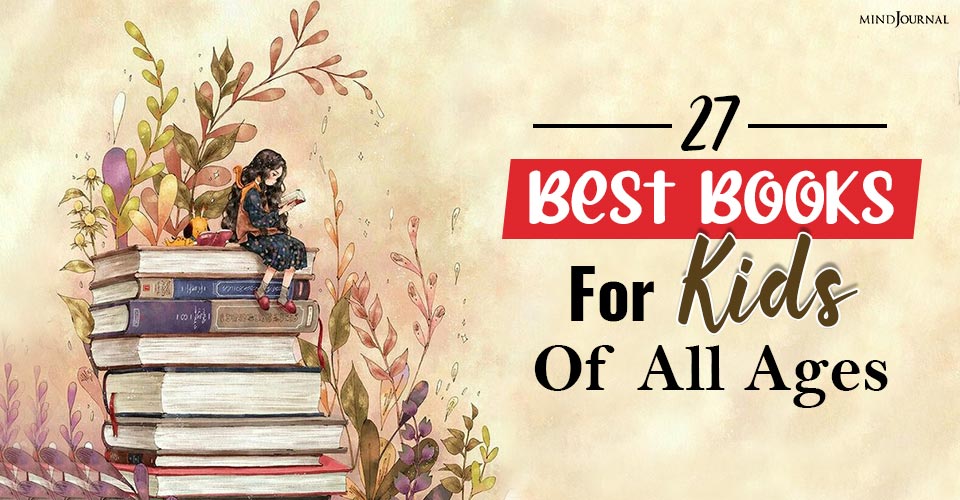 27 Best Books For Kids Of All Ages