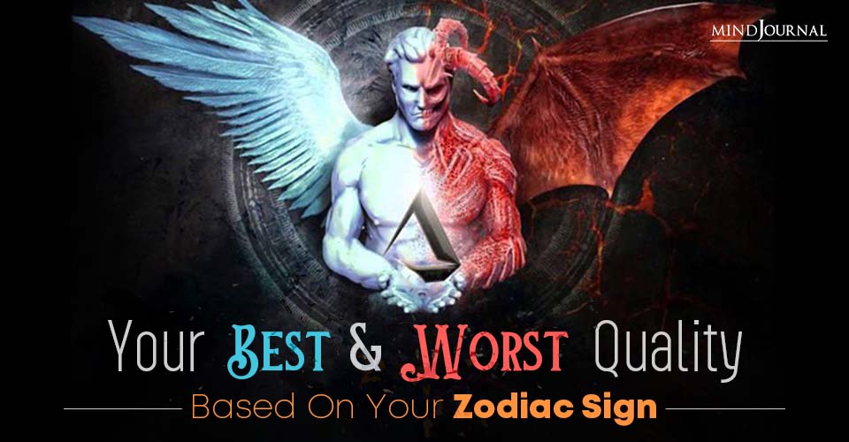 Astrology Reveals Your Best And Worst Zodiac Quality