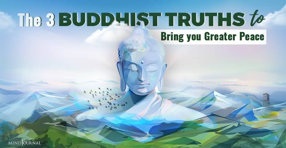 The 3 Buddhist Truths to Bring you Greater Peace