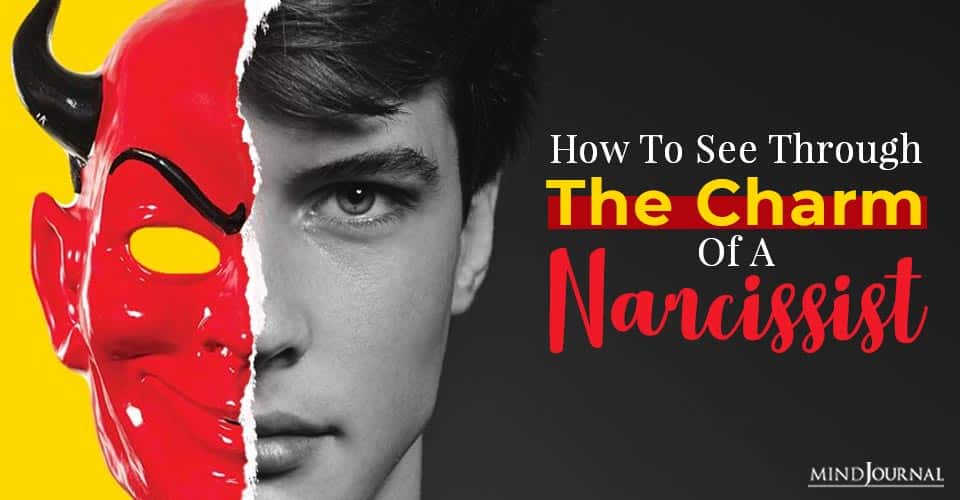 How To See Through The Charm Of A Narcissist