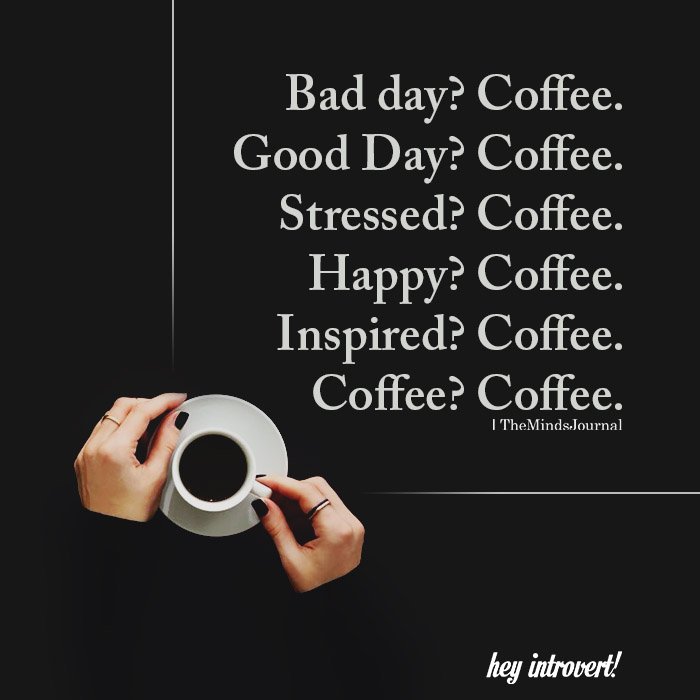 Bad Day? Coffee