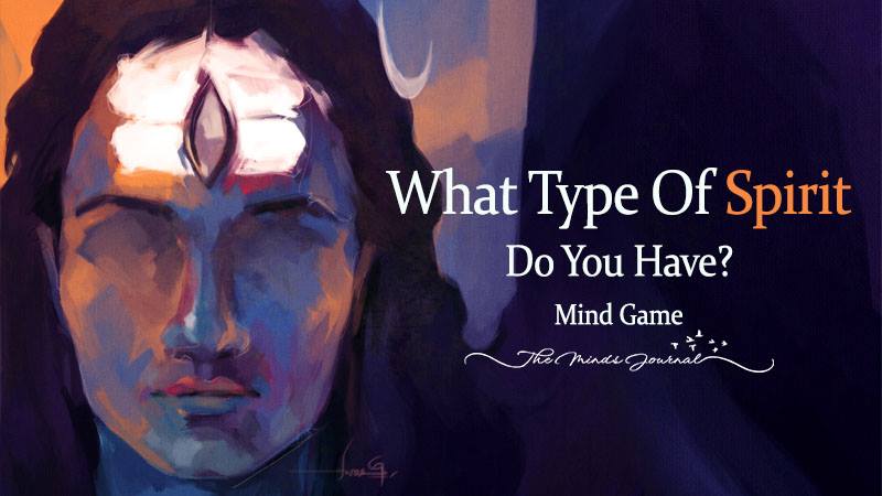 What Type Of Spirit Do You Have? – Mind Game