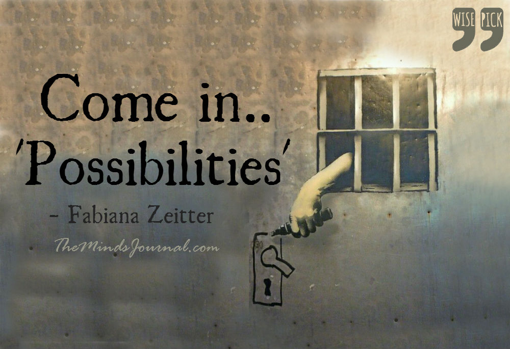 Come in… Possibilities