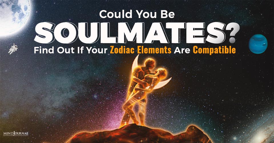 Could You Be Soulmates? Find Out If Your Zodiac Elements Are Compatible