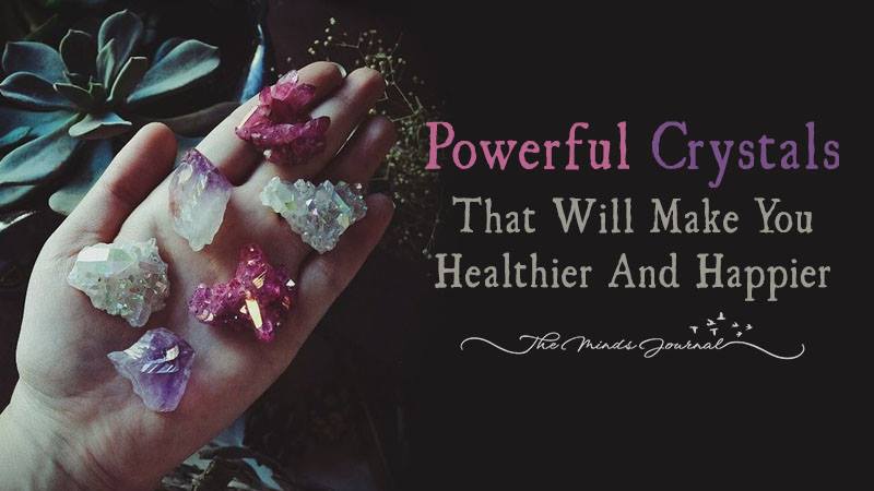 10 Powerful Crystals That Can Greatly Change Your Life