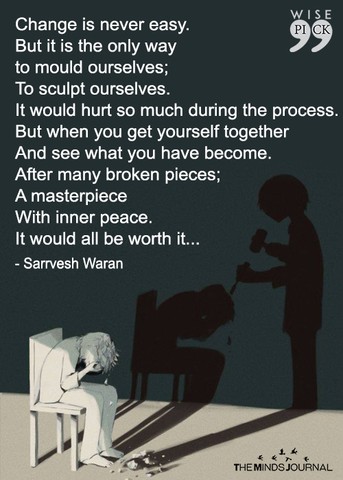 As Painful As It May Be Life Resculpts