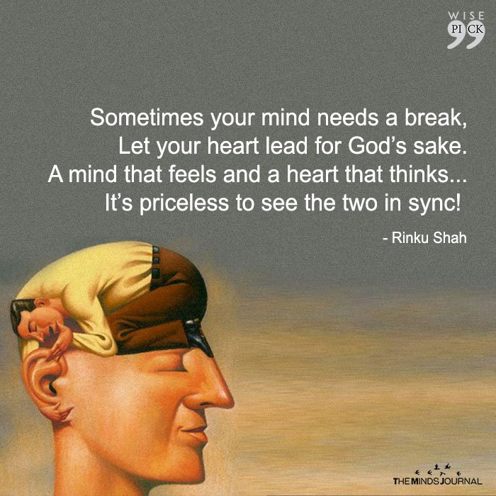 Sometimes Your Mind Needs A Break