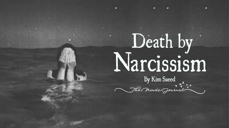 DEATH BY NARCISSISM