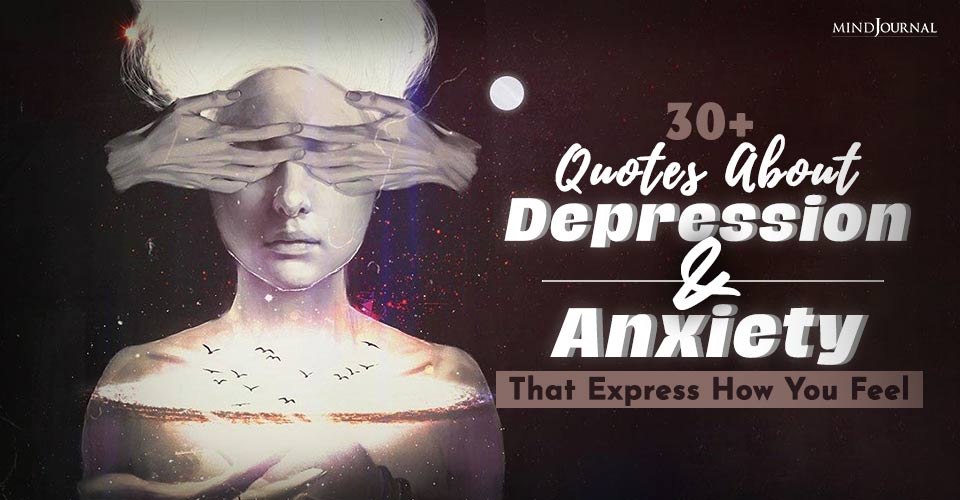 30+ Quotes for Depression and Anxiety That Express How You Feel