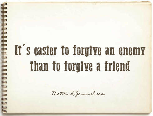 Easier to Forgive an enemy