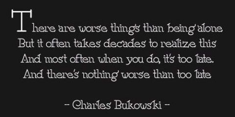 there are worse things than being alone