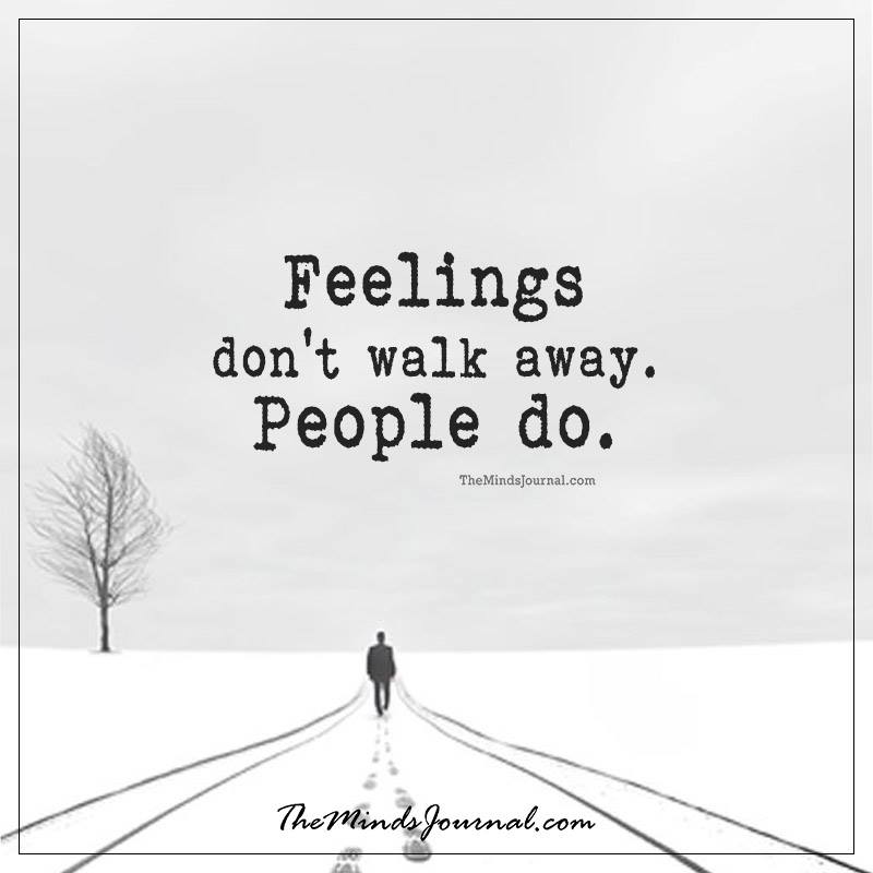 Feelings Don’t Walk Away