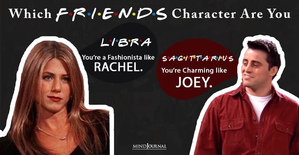 Which F.R.I.E.N.D.S. Character Are You Based On Your Zodiac Sign?