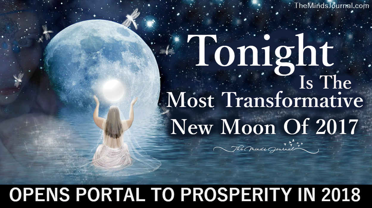 Tonight Is The Most Transformative New Moon Of 2017 — OPENS PORTAL TO PROSPERITY IN 2018