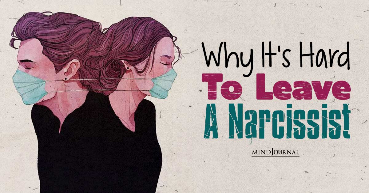 Overcoming The Narcissist’s Spell: Why It’s Hard To Leave A Narcissist