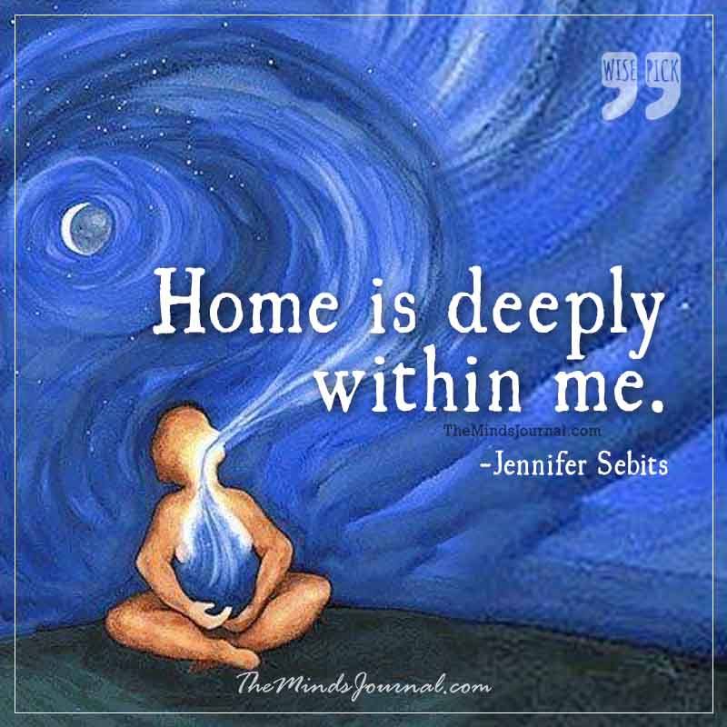 Home is deeply within me